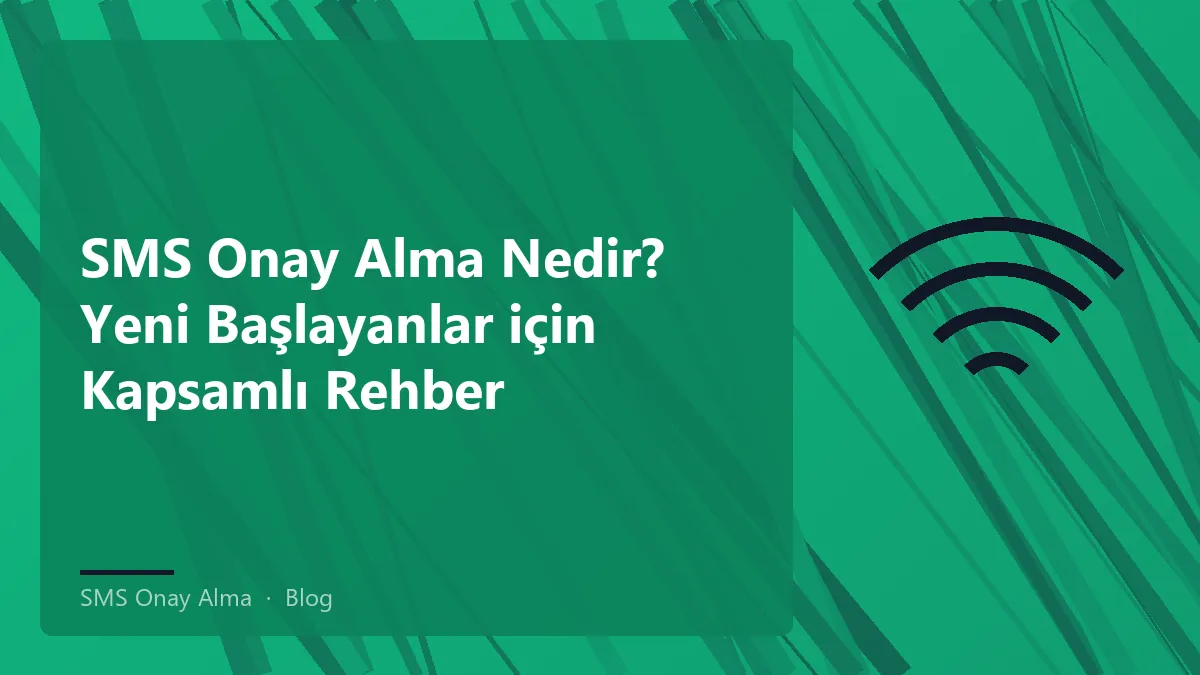 SMS onay alma ile ilgili görsel, süreç ve kullanım alanları hakkında bilgiler sunar.