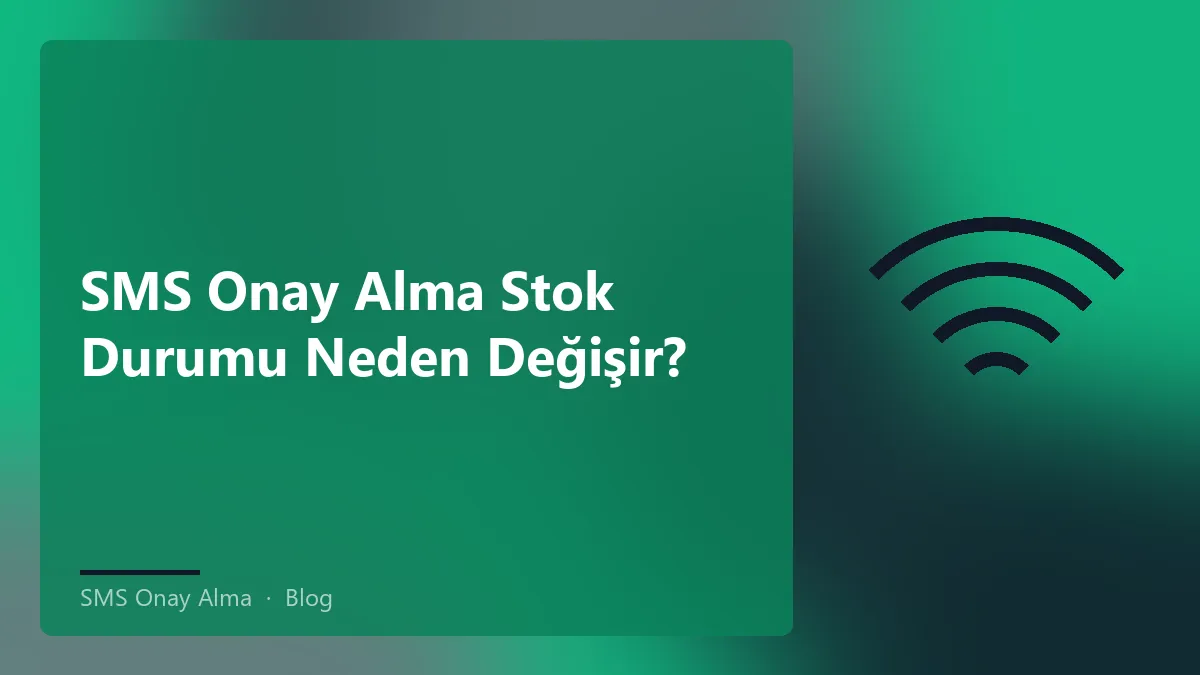 SMS onay alma sürecinde numara stok durumu ve dinamikleri