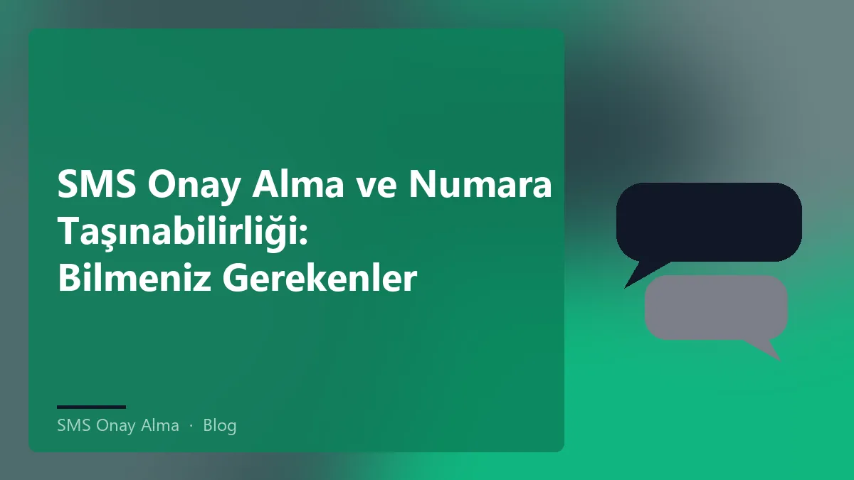 SMS onay alma ile numara taşınabilirliği hakkında bilgiler